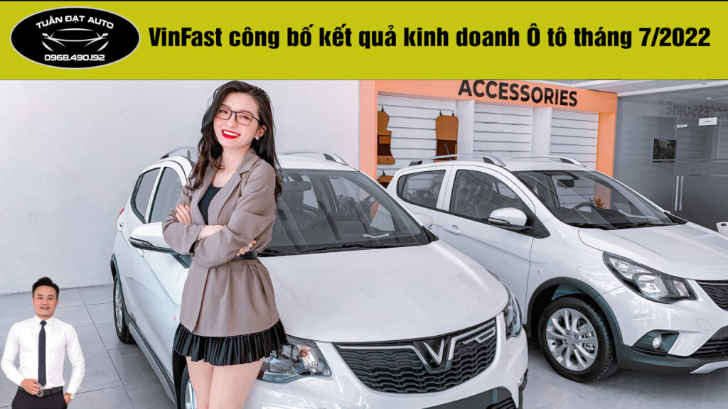 vinfast-cong-bo-ket-qua-kinh-doanh-o-to-thang-72022