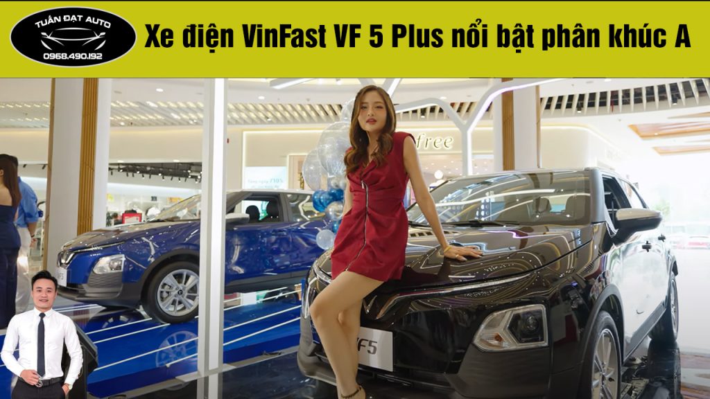 Xe điện VinFast VF 5 Plus nổi bật phân khúc A